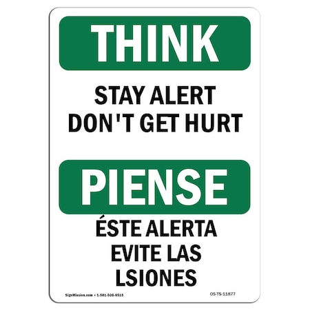 OSHA THINK Sign, Stay Alert Don't Get Hurt Bilingual, 10in X 7in Rigid Plastic